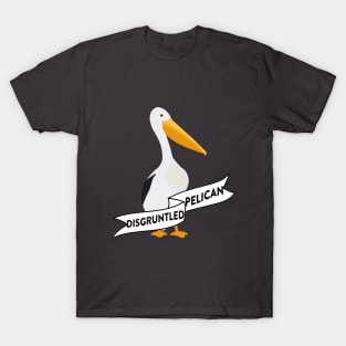 disgruntled pelican T-Shirt